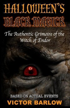 Halloween's Black Magic: The Authentic Grimoire of the Witch of Endor - Barlow, Victor