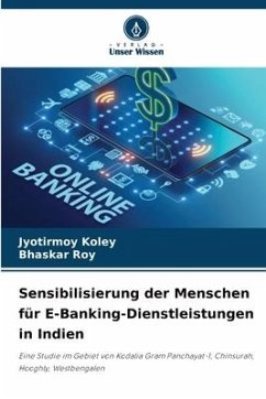Sensibilisierung der Menschen für E-Banking-Dienstleistungen in Indien - Koley, Jyotirmoy;Roy, Bhaskar