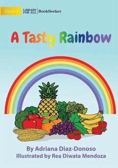 A Tasty Rainbow - Diaz-Donoso, Adriana