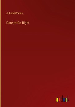 Dare to Do Right - Mathews, Julia