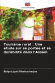 Tourisme rural : Une étude sur sa portée et sa durabilité dans l'Assam