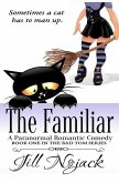 The Familiar: A Paranormal Romantic Comedy