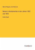 Reisen in Nordamerika in den Jahren 1852 und 1853