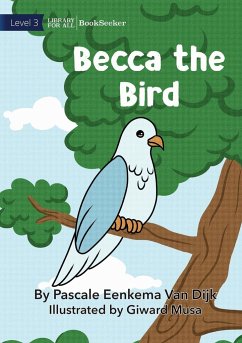 Becca The Bird - Eenkema van Dijk, Pascale