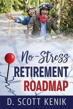 No-Stress Retirement Roadmap - Kenik, D. Scott