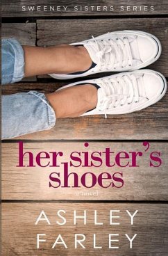 Her Sister's Shoes - Farley, Ashley H.