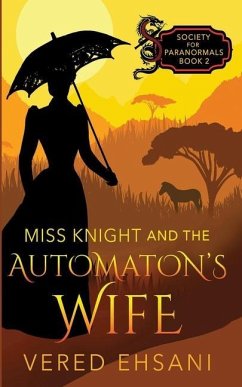 Miss Knight and the Automaton's Wife - Ehsani, Vered