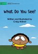 What Do You See? - Bild 1