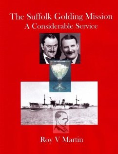 The Suffolk Golding Mission: A Considerable Service - Martin, Roy V.