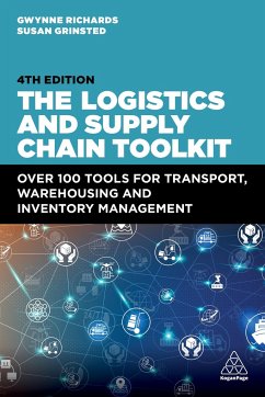 The Logistics and Supply Chain Toolkit - Richards, Gwynne; Grinsted, Susan