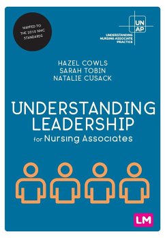 Understanding Leadership for Nursing Associates - Cowls, Hazel; Tobin, Sarah; Cusack, Natalie