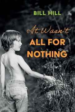 It Wasn't All for Nothing - Hill, Bill
