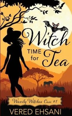 Witch Time for Tea - Ehsani, Vered
