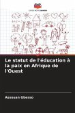 Le statut de l'éducation à la paix en Afrique de l'Ouest