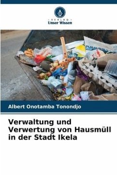 Verwaltung und Verwertung von Hausmüll in der Stadt Ikela - Onotamba Tonondjo, Albert