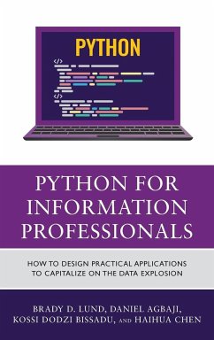 Python for Information Professionals - Lund, Brady; Agbaji, Daniel; Bissadu, Kossi Dodzi