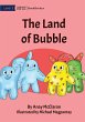 The Land Of Bubble - Bild 1