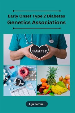 Early Onset Type 2 Diabetes Genetics Associations - S, Liju Samuel