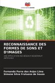 RECONNAISSANCE DES FORMES DE SONS ET D'IMAGES