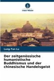 Der zeitgenössische humanistische Buddhismus und der chinesische Handelsgeist