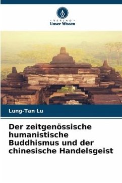 Der zeitgenössische humanistische Buddhismus und der chinesische Handelsgeist - Lu, Lung-Tan