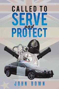 Called to Serve and Protect - Bown, John