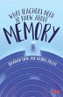 What Teachers Need to Know About Memory - Bild 1