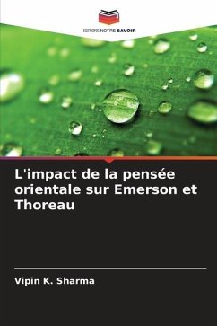 L'impact de la pensée orientale sur Emerson et Thoreau - Sharma, Vipin K.