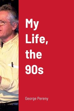 My Life, the 90s - Pereny, George