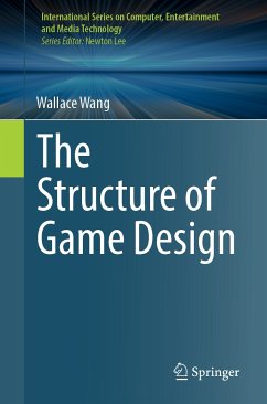 The Structure of Game Design (eBook, PDF) - Wang, Wallace