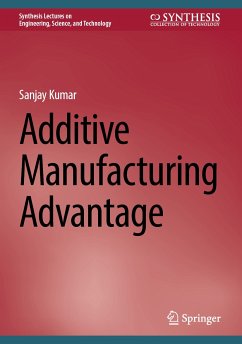 Additive Manufacturing Advantage (eBook, PDF) - Kumar, Sanjay