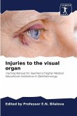 Injuries to the visual organ