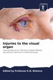 Injuries to the visual organ