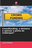 Crowdfunding, o dinheiro é apenas a ponta do icebergue?