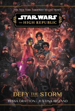 Star Wars: The High Republic: Defy the Storm - Gratton, Tessa; Ireland, Justina