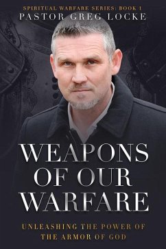 Weapons of Our Warfare - Locke, Greg