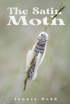 The Satin Moth - Dodd, Jennie