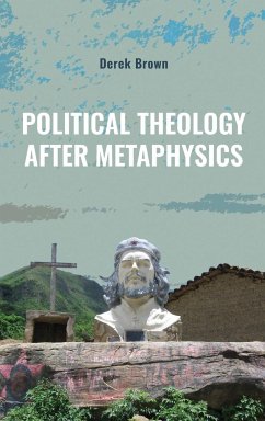 Political Theology after Metaphysics - Brown, Derek