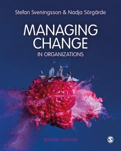 Managing Change in Organizations - Svenningson, Stefan; Sörgärde, Nadja