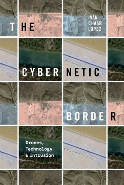The Cybernetic Border - Chaar López, Iván