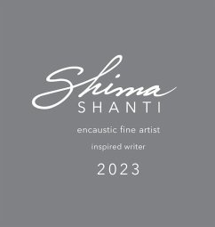 Shima Shanti Encaustic Fine Artist - Inspired Writer 2023 - Shanti, Shima