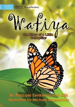 Wafiya - The Story Of A Little Caterpillar - Eenkema van Dijk, Pascale