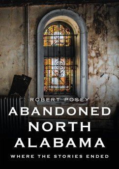 Abandoned North Alabama - Posey, Robert