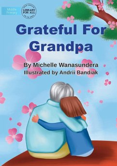 Grateful For Grandpa - Wanasundera, Michelle