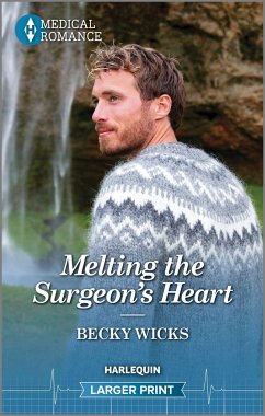 Melting the Surgeon's Heart - Wicks, Becky