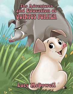 The Adventures And Education of Quintus Porker - McDowell, Lucy