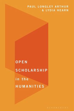 Open Scholarship in the Humanities - Arthur, Paul Longley; Hearn, Lydia