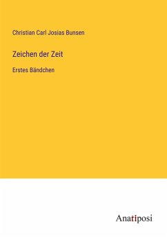 Zeichen der Zeit - Bunsen, Christian Carl Josias