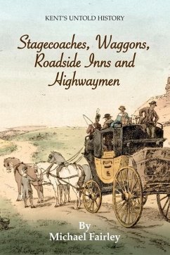 Stagecoaches, Waggons, Roadside Inns and Highwaymen - Fairley, Michael