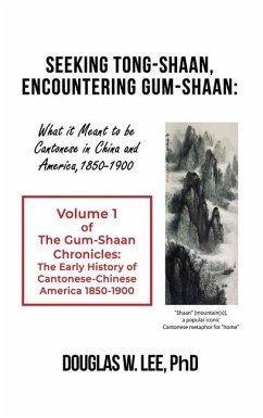 Seeking Tong-Shaan, Encountering Gum-Shaan - Lee, Douglas W